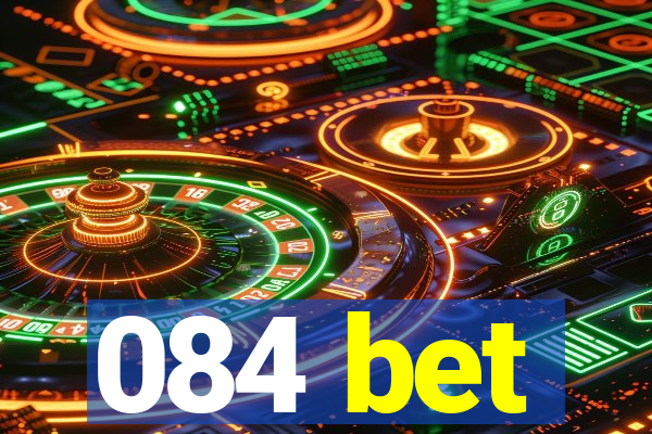 084 bet